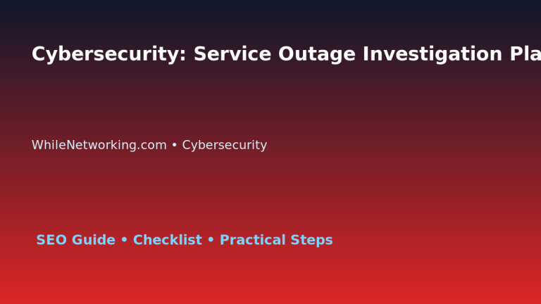 Cybersecurity: Service Outage Investigation Plan for IT Professionals featured image