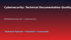 Cybersecurity: Technical Documentation Quality Review for IT Professionals featured image