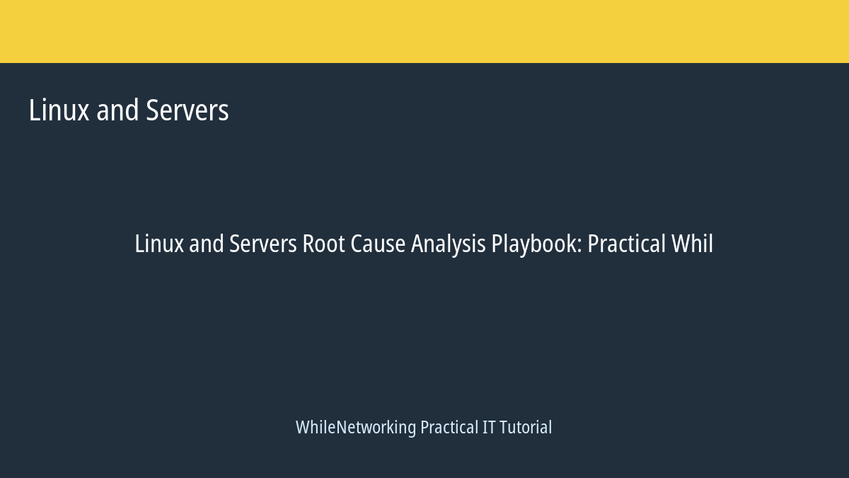 Linux and Servers tutorial featured image: Root Cause Analysis Playbook
