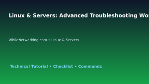 Linux & Servers: Advanced Troubleshooting Workflow for IT Professionals featured image