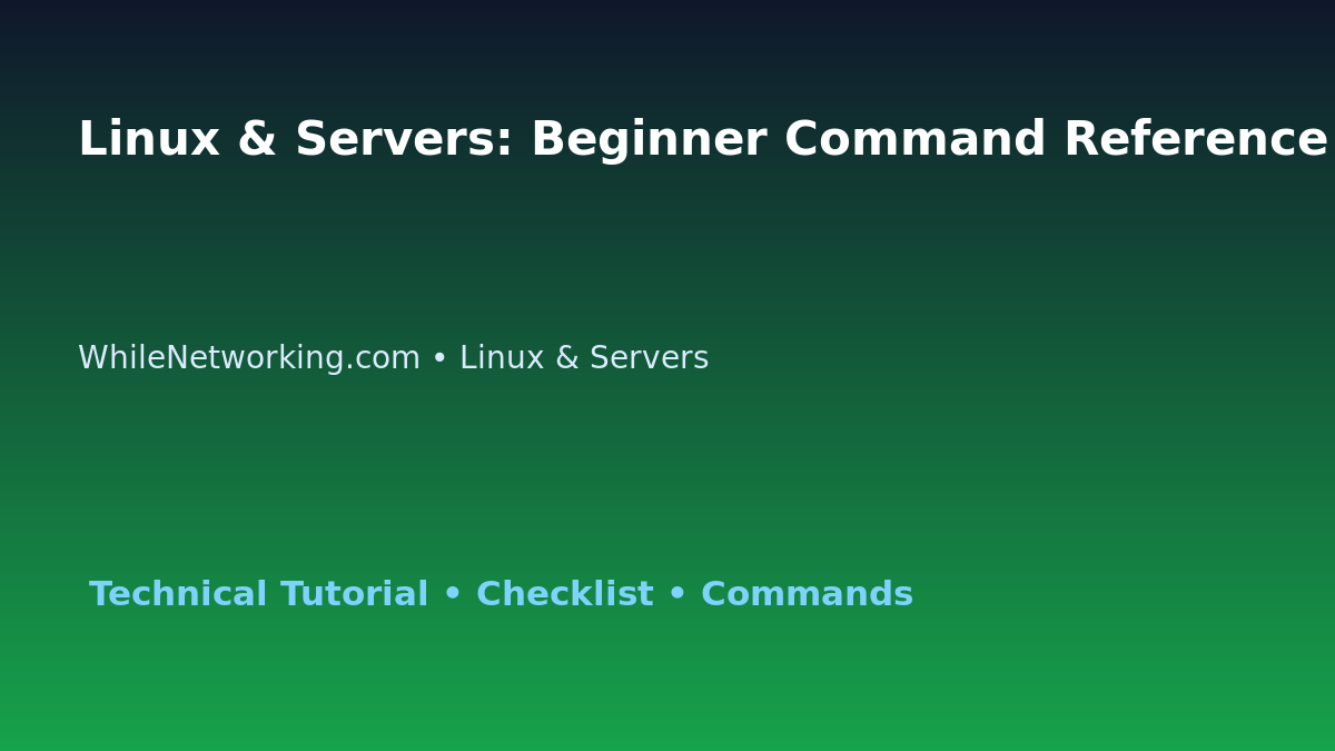 Linux & Servers: Beginner Command Reference for IT Professionals featured image