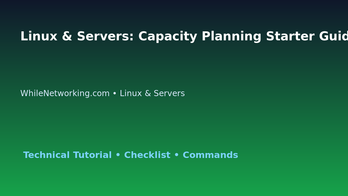 Linux & Servers: Capacity Planning Starter Guide for IT Professionals featured image