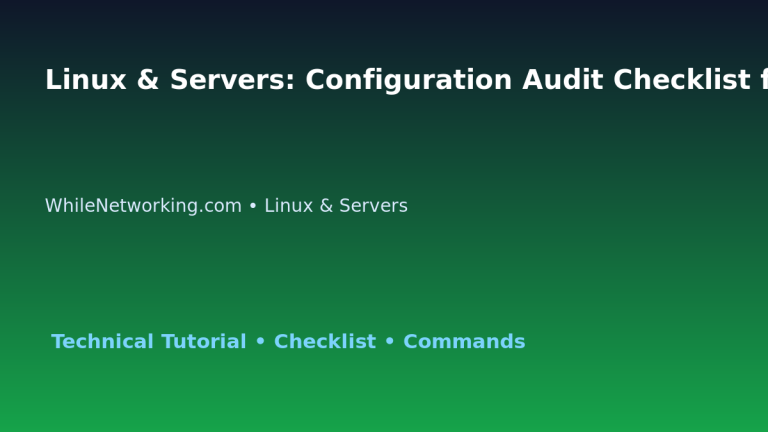 Linux & Servers: Configuration Audit Checklist for IT Professionals featured image