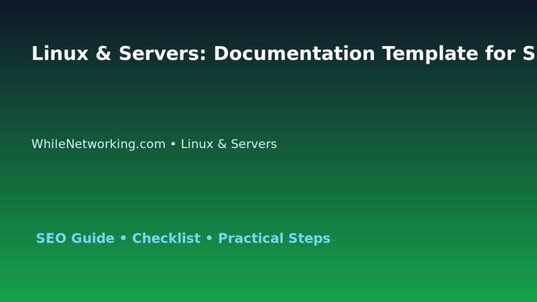 Linux & Servers: Documentation Template for Support Teams for IT Professionals featured image