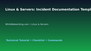 Linux & Servers: Incident Documentation Template for IT Professionals featured image