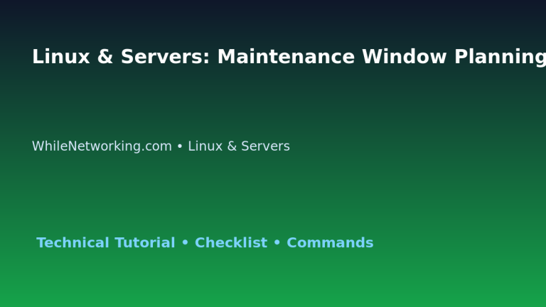 Linux & Servers: Maintenance Window Planning for IT Professionals featured image