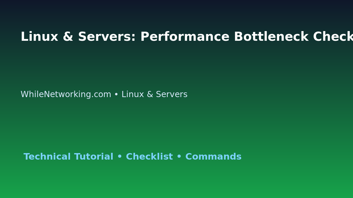 Linux & Servers: Performance Bottleneck Checklist for IT Professionals featured image