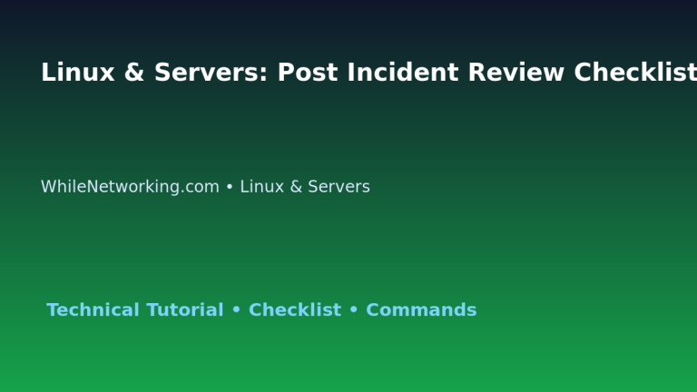 Linux & Servers: Post Incident Review Checklist for IT Professionals featured image