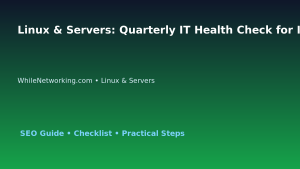 Linux & Servers: Quarterly IT Health Check for IT Professionals featured image
