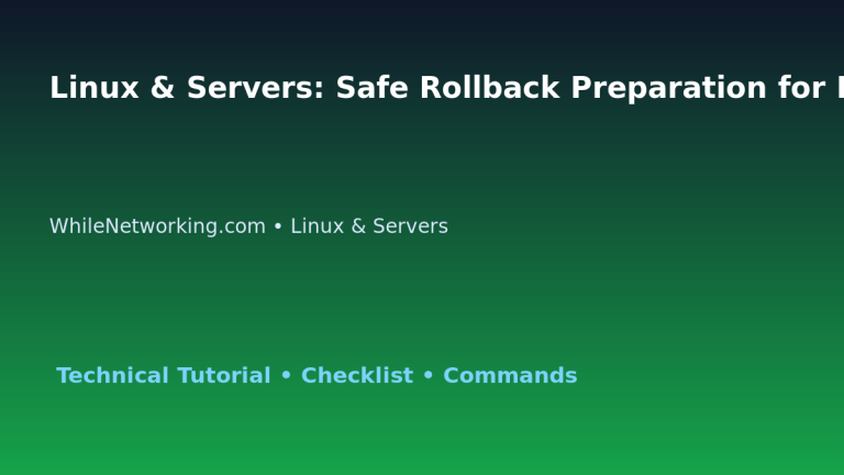 Linux & Servers: Safe Rollback Preparation for IT Professionals featured image