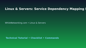 Linux & Servers: Service Dependency Mapping Plan for IT Professionals featured image