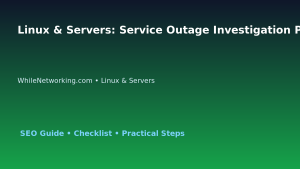 Linux & Servers: Service Outage Investigation Plan for IT Professionals featured image