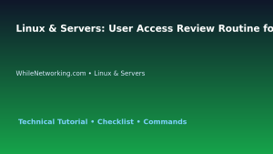 Linux & Servers: User Access Review Routine for IT Professionals featured image