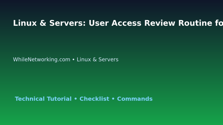 Linux & Servers: User Access Review Routine for IT Professionals featured image