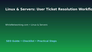Linux & Servers: User Ticket Resolution Workflow for IT Professionals featured image