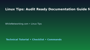 Linux Tips: Audit Ready Documentation Guide for IT Professionals featured image
