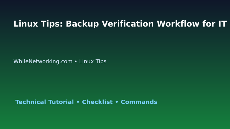 Linux Tips: Backup Verification Workflow for IT Professionals featured image