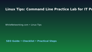 Linux Tips: Command Line Practice Lab for IT Professionals featured image