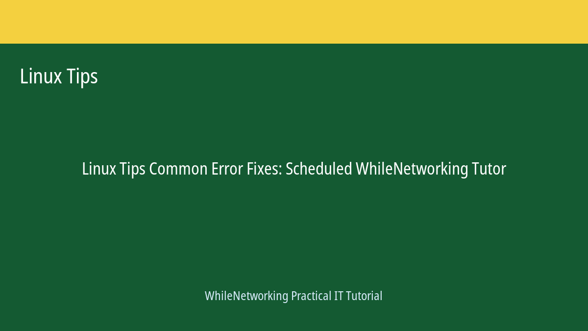 Linux Tips tutorial featured image: Common Error Fixes