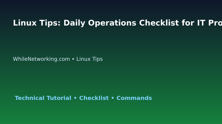 Linux Tips: Daily Operations Checklist for IT Professionals featured image