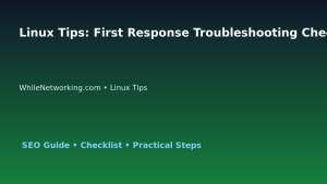 Linux Tips: First Response Troubleshooting Checklist for IT Professionals featured image