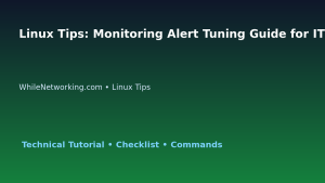Linux Tips: Monitoring Alert Tuning Guide for IT Professionals featured image