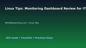 Linux Tips: Monitoring Dashboard Review for IT Professionals featured image