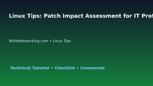Linux Tips: Patch Impact Assessment for IT Professionals featured image