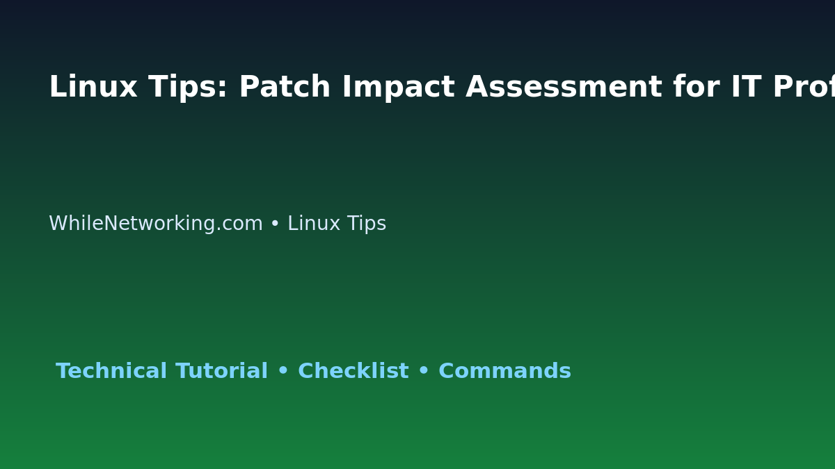 Linux Tips: Patch Impact Assessment for IT Professionals featured image
