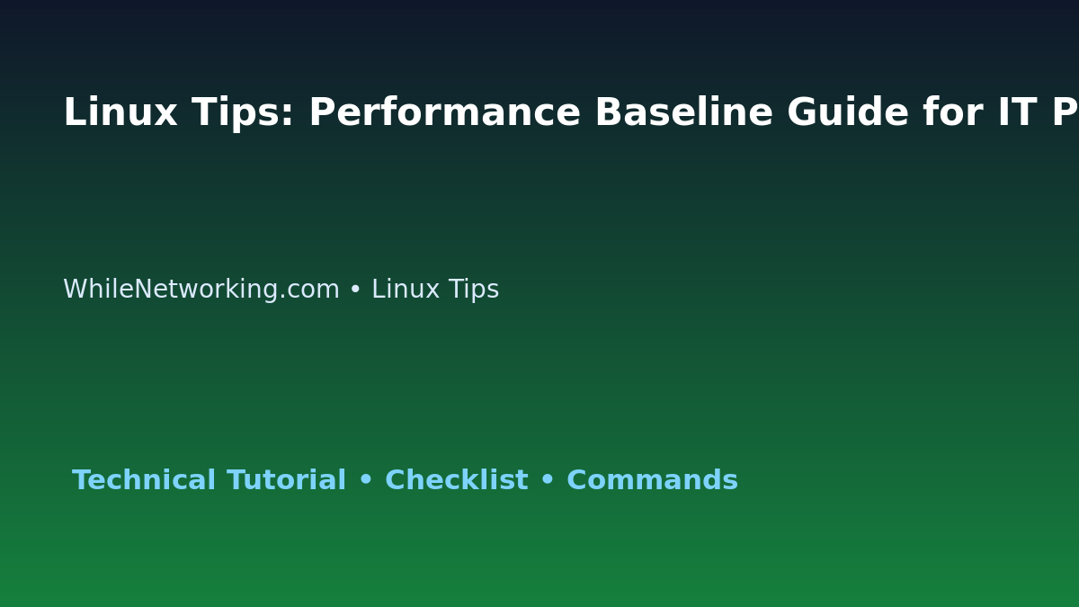 Linux Tips: Performance Baseline Guide for IT Professionals featured image