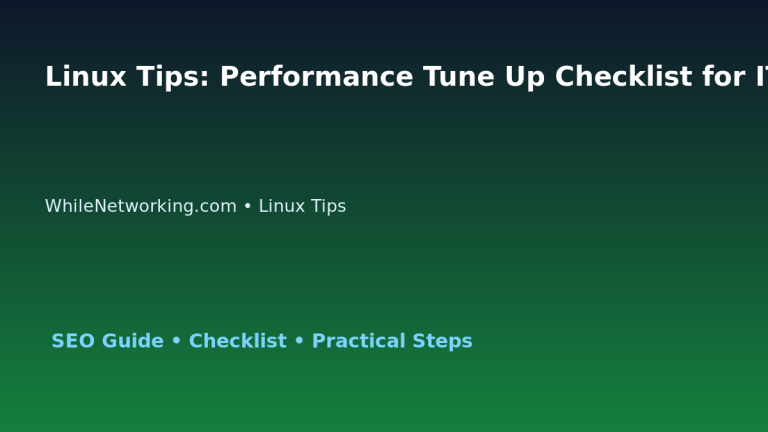Linux Tips: Performance Tune Up Checklist for IT Professionals featured image