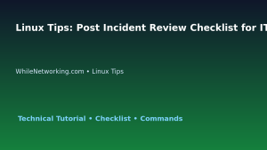 Linux Tips: Post Incident Review Checklist for IT Professionals featured image