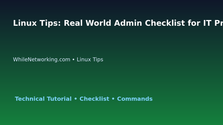 Linux Tips: Real World Admin Checklist for IT Professionals featured image