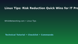 Linux Tips: Risk Reduction Quick Wins for IT Professionals featured image