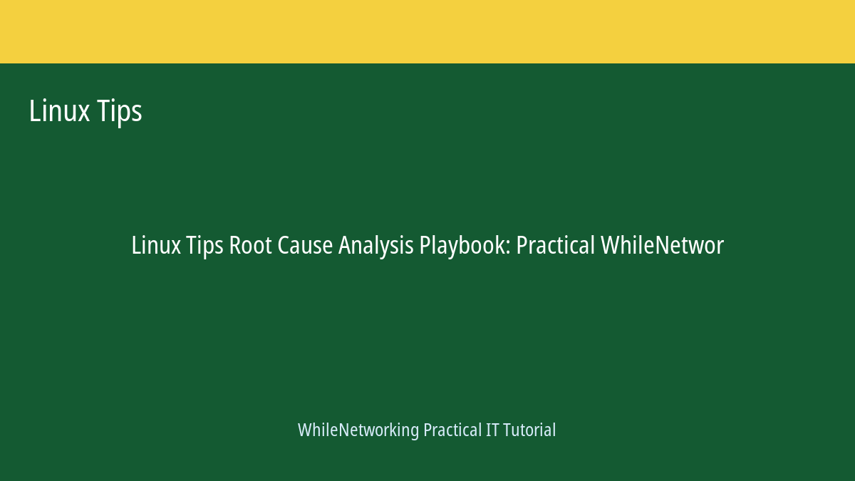 Linux Tips tutorial featured image: Root Cause Analysis Playbook
