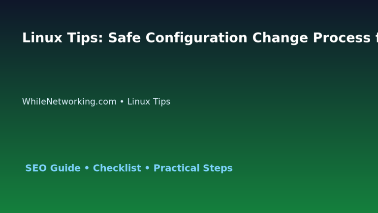 Linux Tips: Safe Configuration Change Process for IT Professionals 3 Linux Tips: Safe Configuration Change Process for IT Professionals featured image