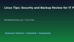 Linux Tips: Security and Backup Review for IT Professionals featured image