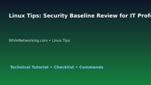 Linux Tips: Security Baseline Review for IT Professionals featured image