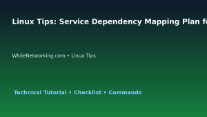 Linux Tips: Service Dependency Mapping Plan for IT Professionals featured image
