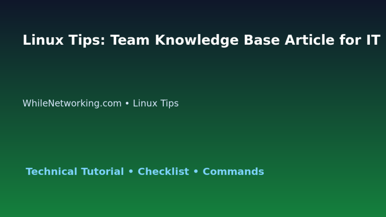 Linux Tips: Team Knowledge Base Article for IT Professionals featured image
