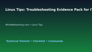 Linux Tips: Troubleshooting Evidence Pack for IT Professionals featured image