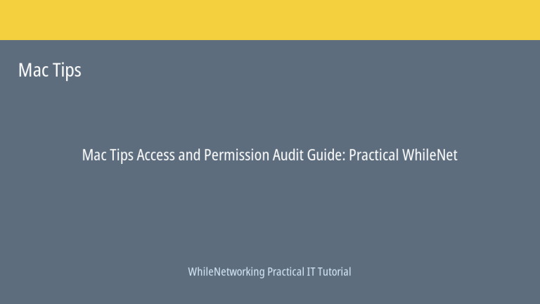 Mac Tips tutorial featured image: Access and Permission Audit Guide
