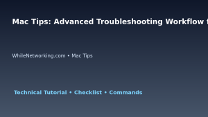 Mac Tips: Advanced Troubleshooting Workflow for IT Professionals featured image