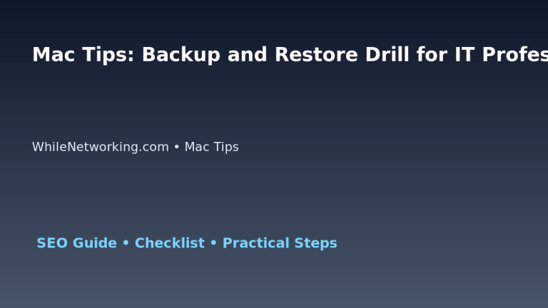 Mac Tips: Backup and Restore Drill for IT Professionals featured image