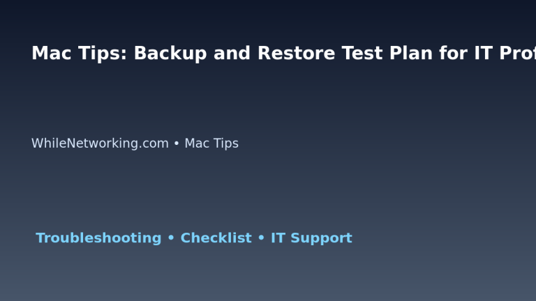 Mac Tips: Backup and Restore Test Plan for IT Professionals featured image
