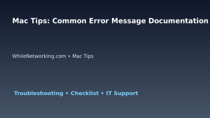 Mac Tips: Common Error Message Documentation Template for IT Professionals featured image