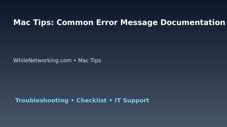 Mac Tips: Common Error Message Documentation Template for IT Professionals featured image