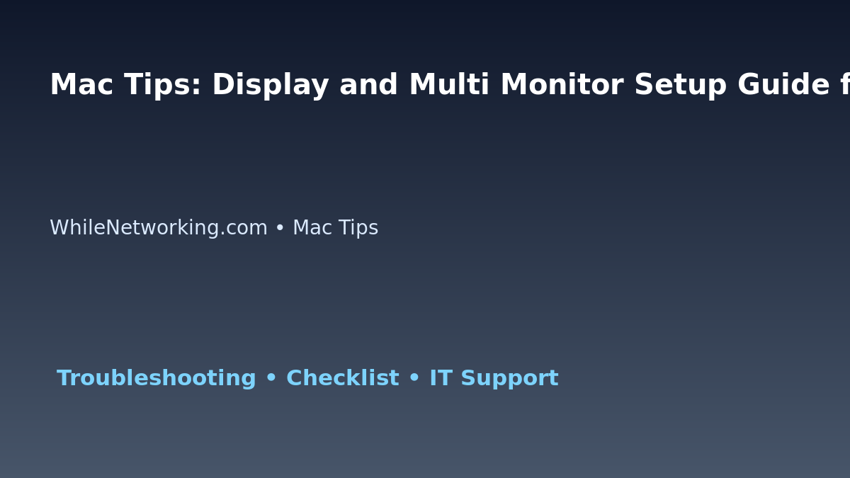 Mac Tips: Display and Multi Monitor Setup Guide for IT Professionals featured image