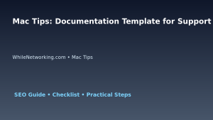 Mac Tips: Documentation Template for Support Teams for IT Professionals featured image