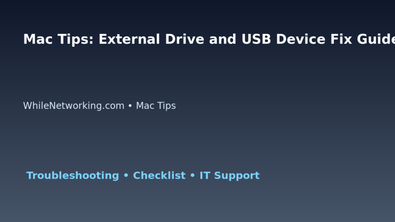 Mac Tips: External Drive and USB Device Fix Guide for IT Professionals featured image